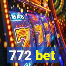 772 bet